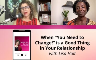 148: When  “You Need to Change!” is a Good Thing in Your Relationship with Lisa Holt